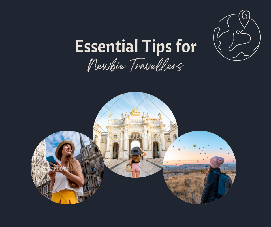 Essential Tips for Newbie Travellers